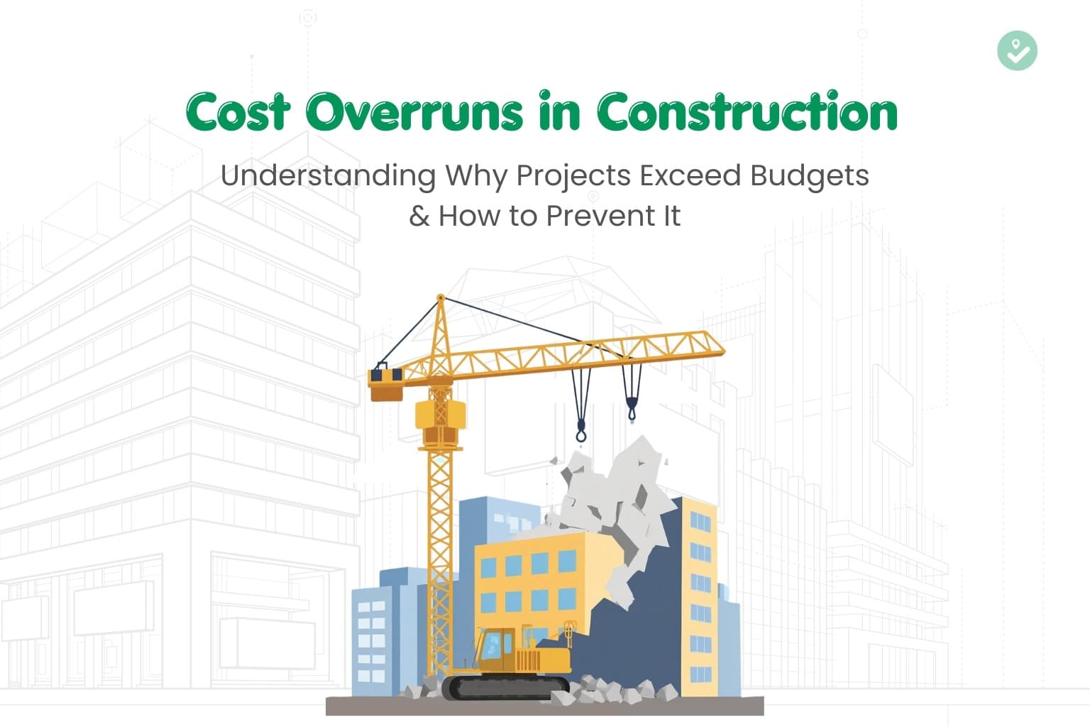 Cost Overruns in Construction: Causes and Solutions